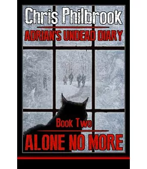 Alone No More: Adrian’s Undead Diary Book Two