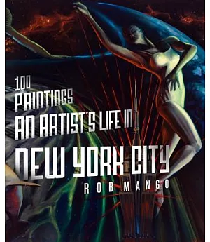 100 Paintings: An Artist’s Life in New York City