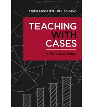 Teaching With Cases: A Practical Guide