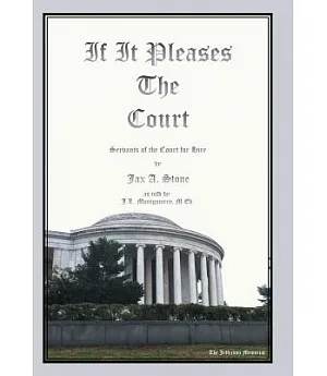 If It Pleases the Court: Servants of the Court for Hire