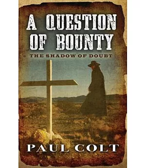 A Question of Bounty: The Shadow of Doubt