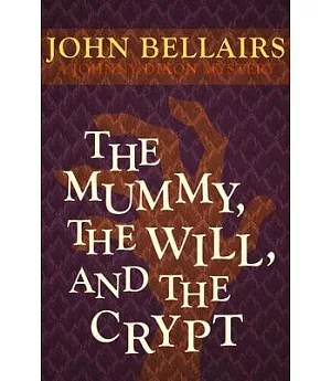 The Mummy, the Will, and the Crypt