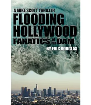 Flooding Hollywood: A Mike Scott Adventure