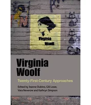 Virginia Woolf: Twenty-First Century Approaches