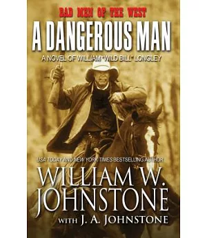 A Dangerous Man: A Novel of William 