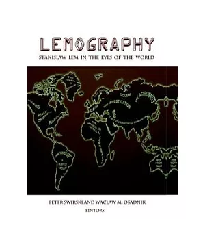 Lemography: Stanislaw Lem in the Eyes of the World