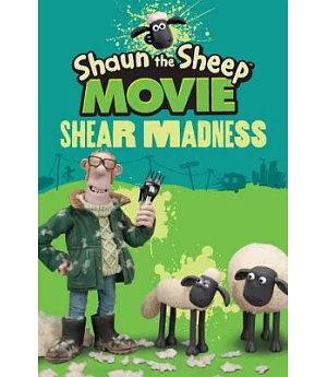 Shaun the Sheep Movie: Shear Madness