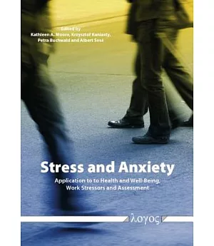 Stress and Anxiety: Applications to Health and Well-Being, Work Stressors, and Assessment