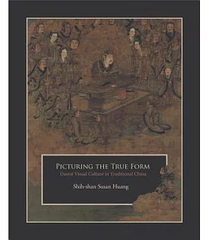Picturing the True Form: Daoist Visual Culture in Traditional China