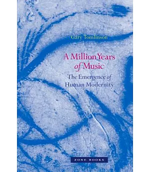 A Million Years of Music: The Emergence of Human Modernity