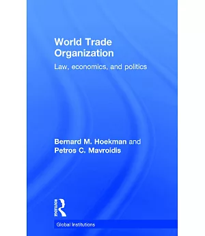 World Trade Organization: Law, Economics, and Politics