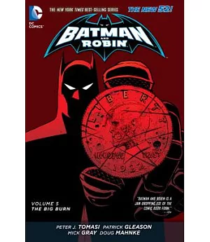 Batman and Robin 5: The Big Burn (The New 52)