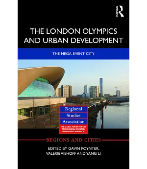 The London Olympics and Urban Development: The mega-event City