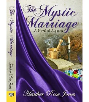 The Mystic Marriage: A Novel of Alpennia
