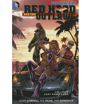 Red Hood and the Outlaws 6: Lost and Found