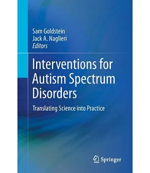 Interventions for Autism Spectrum Disorders: Translating Science into Practice