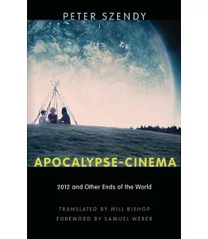 Apocalypse-Cinema: 2012 and Other Ends of the World