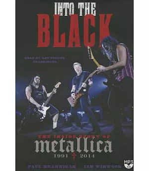 Into the Black: The Inside Story of Metallica; 1991-2014