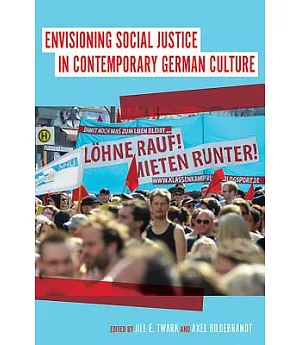 Envisioning Social Justice in Contemporary German Culture