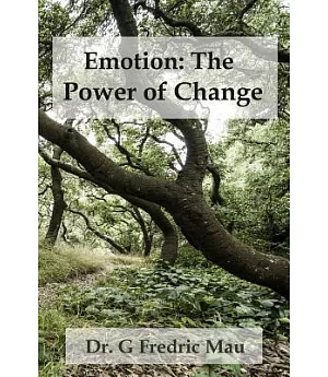 Emotion: The Power of Change, a Science-based Approach to Ericksonian Hypnosis