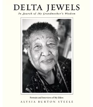 Delta Jewels: In Search of My Grandmother’s Wisdom