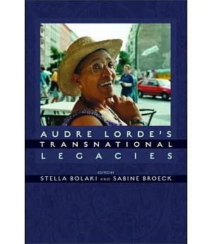 Audre Lorde’s Transnational Legacies