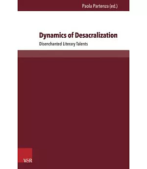 Dynamics of Desacralization: Disenchanted Literary Talents