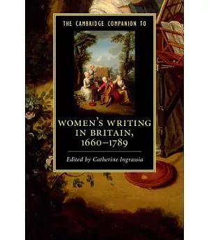 The Cambridge Companion to Women’s Writing in Britain, 1660 - 1789