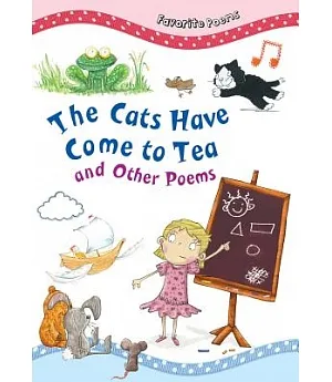 The Cats Have Come to Tea and Other Poems