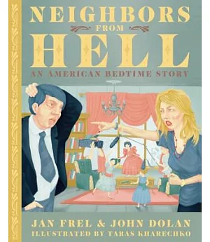 Neighbors from Hell: An American Bedtime Story