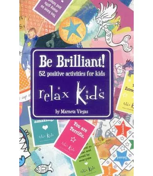 Be Brilliant!: 52 Positive Activities for Kids