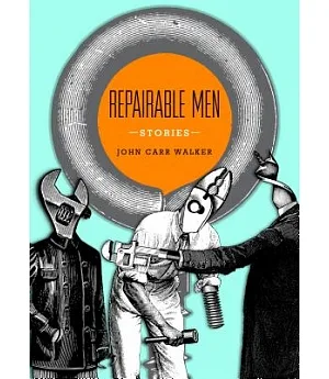 Repairable Men: A Short Story Collection