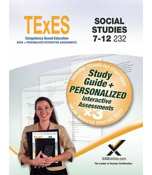Texes Social Studies 7-12 232: Teacher Certification Exam Guide