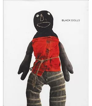 Black Dolls: From the Collection of Deborah Neff