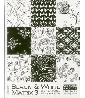 Black & White Matrix 3: 250 Textures Ready and Free to Use: Vectorial and Bitmap Files Suitable Both for Windows and MAC