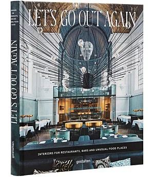 Let’s Go Out Again: Interiors for Restaurants, Bars, and Unusual Food Places