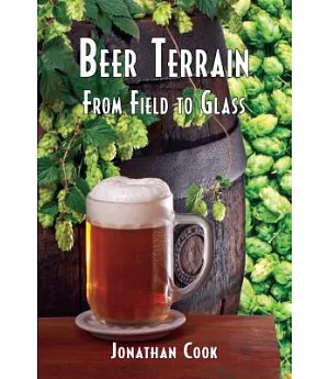 Beer Terrain: From Field to Glass