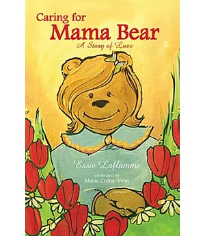 Caring for Mama Bear: A Story of Love