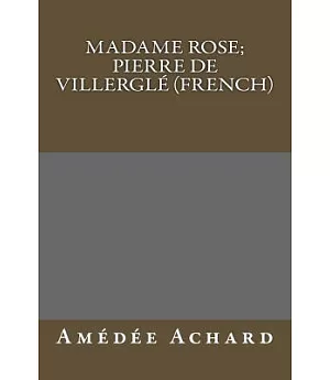 Madame Rose; Pierre De Villergle