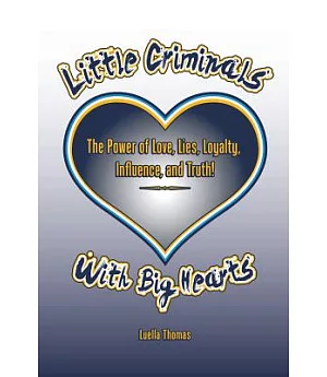 Little Criminals With Big Hearts