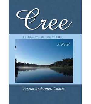 Cree: To Believe in the World