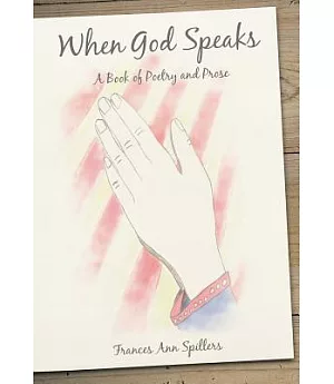 When God Speaks: A Book of Poetry and Prose