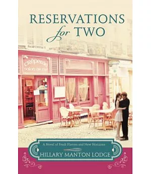 Reservations for Two: A Novel of Fresh Flavors and New Horizons