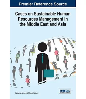 Cases on Sustainable Human Resources Management in the Middle East and Asia