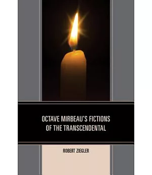 Octave Mirbeau’s Fictions of the Transcendental