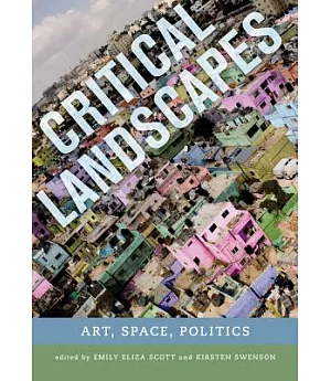Critical Landscapes: Art, Space, Politics