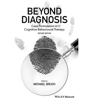 Beyond Diagnosis: Case Formulation in Cognitive Behavioural Therapy
