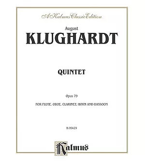 Quintet, Opus 79: For Flute, Oboe, Clarinet, Horn and Bassoon