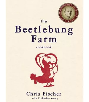 The Beetlebung Farm Cookbook: A Year of Cooking on Martha’s Vineyard
