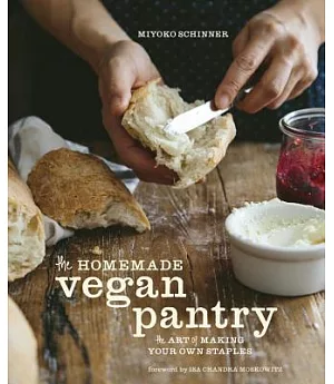The Homemade Vegan Pantry: The Art of Making Your Own Staples